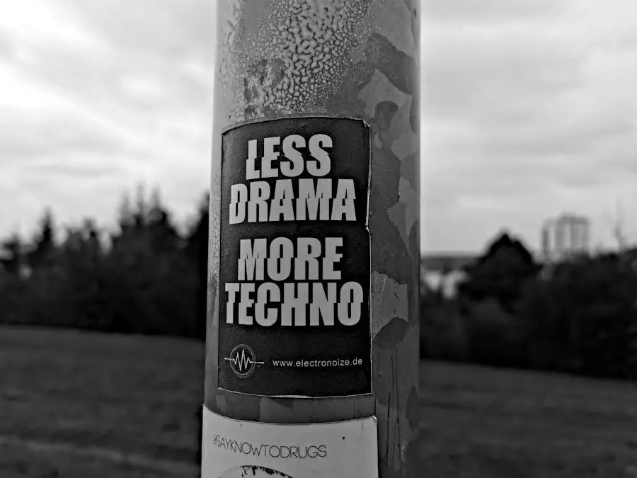 Less drama more Techno